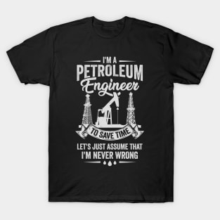 Funny Petroleum Engineer Engineering Gift T-Shirt